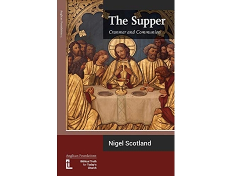 Livro The Supper Cranmer and Communion de Nigel Scotland (Inglês)