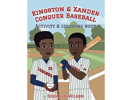 Livro Kingston And Xander Conquer Baseball Activity And Coloring Book De Deshaun Wilson (inglês)