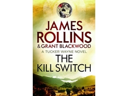 Livro Kill Switch de James Rollins e Grant Blackwood (Inglês)