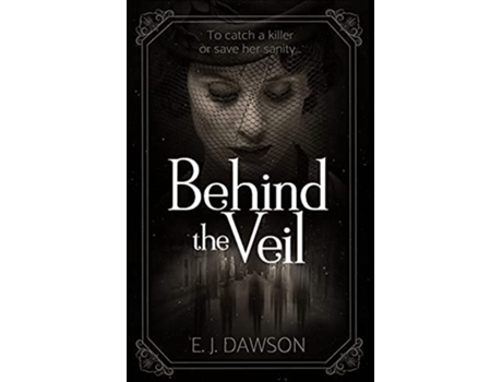 Livro Behind the Veil de E J Dawson (Inglês)