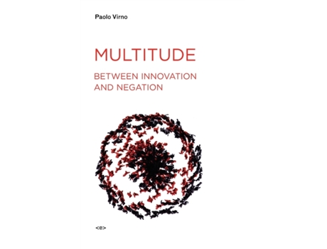 Livro Multitude between Innovation and Negation de Paolo Virno (Inglês)