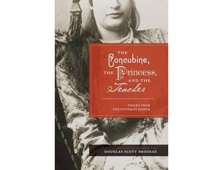 Livro the concubine, the princess, and the teacher de douglas scott brookes (inglês)