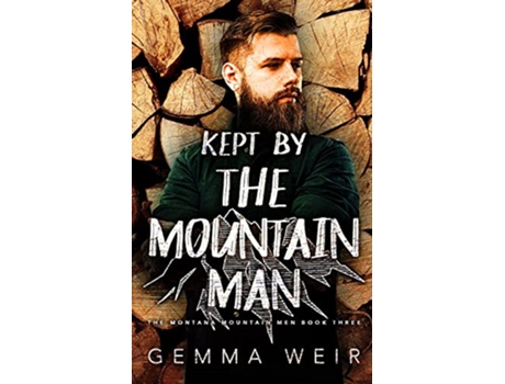 Livro Kept by the Mountain Man Montana Mountain Men de Gemma Weir (Inglês)
