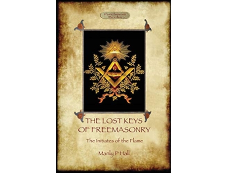 Livro The Lost Keys of Freemasonry and The Initiates of the Flame de Manly Palmer Hall (Inglês)