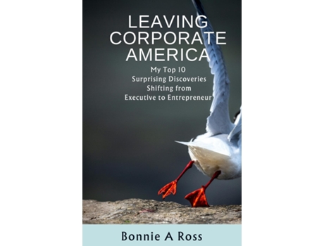 Livro Leaving Corporate America de Bonnie Ross (Inglês)