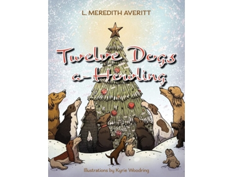 Livro Twelve Dogs A-howling De L Meredith Averitt (inglês)