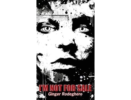 Livro Im Not For Sale De Ginger Rodeghero (inglês - Capa Dura)