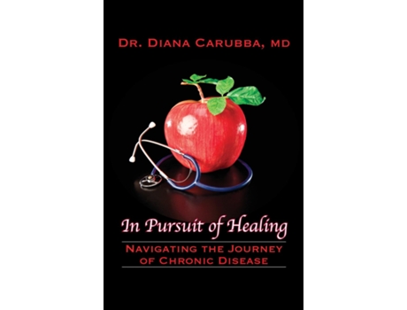 Livro In Pursuit of Healing Navigating the Journey of Chronic Disease de Diana Carubba (Inglês)