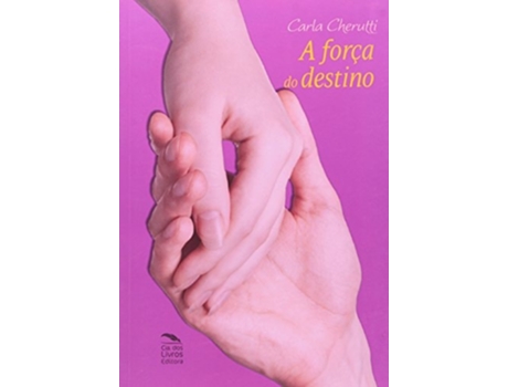 Livro Forca Do Destino, A De Carla Cherutti (português Do Brasil)