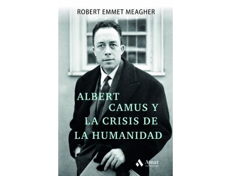 Livro Albert Camus Y La Crisis De La Humanidad de Emmet Meagher, Robert (Castelhano)