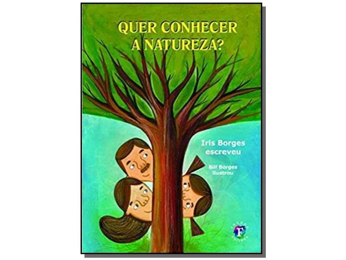 Livro Quer Conhecer A Natureza? De Borges E Iris (português Do Brasil)