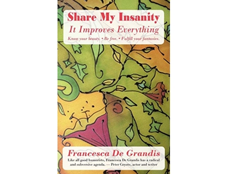 Livro Share My Insanity It Improves Everything de Francesca de Grandis (Inglês)