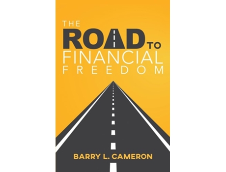 Livro Road to Financial Freedom de Barry L Cameron (Inglês)