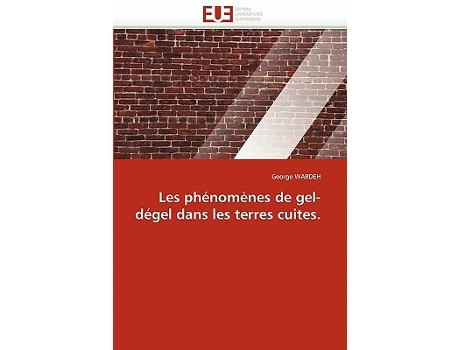 Livro Les phénomènes de geldégel dans les terres cuites OmnUnivEurop French Edition de George Wardeh (Francês)
