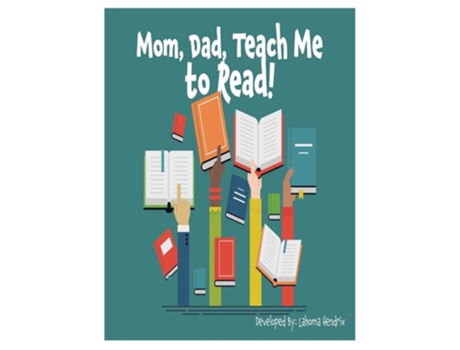 Livro Mom, Dad Teach Me To Read De Lahoma S Hendrix (inglês)