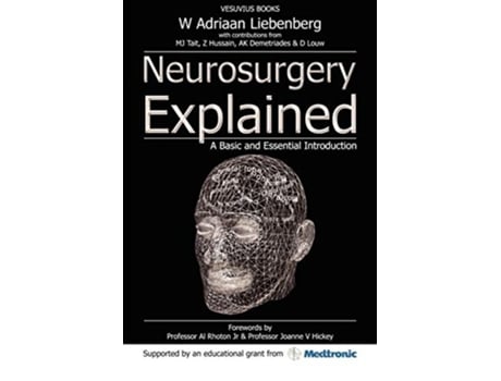 Livro Neurosurgery Explained A Basic and Essential Introduction de Willem Adriaan Liebenberg (Inglês)