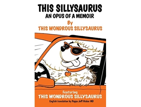 Livro This Sillysaurus An Opus Of A Memoir De This Sillysaurus (inglês)