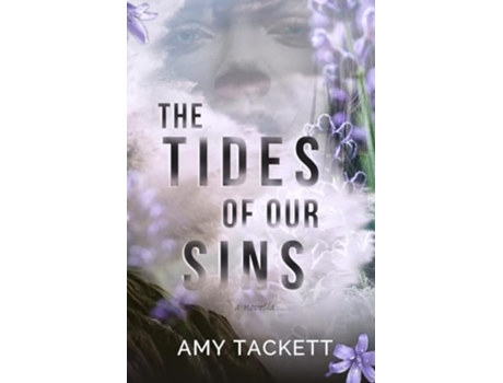 Livro The Tides of Our Sins de Amy Tackett (Inglês)