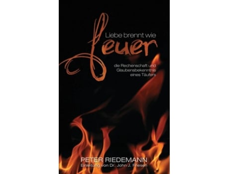 Livro Liebe brennt wie Feuer die Rechenschaft und Glaubensbekenntnis eines Täufers de Peter Riedemann (Alemão)