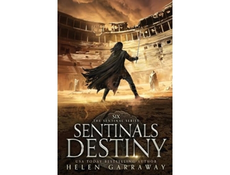 Livro Sentinals Destiny Book Six of the Epic Fantasy Sentinal Series de Helen Garraway (Inglês)