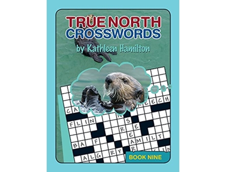 Livro True North Crosswords Book Nine de Kathleen Hamilton (Inglês)