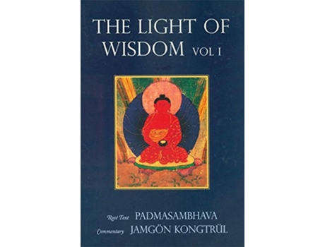 Livro Light of Wisdom, Volume I de Padmasambhava, Jamgon Kongtrul et al. (Inglês)