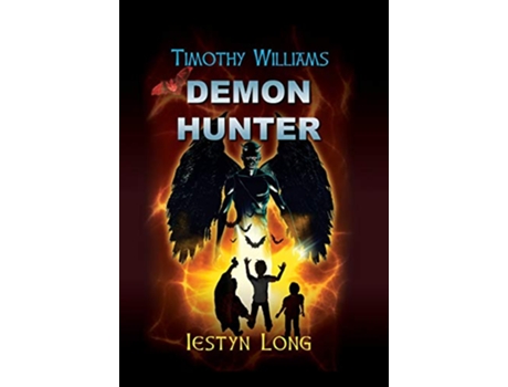 Livro Timothy Williams Demon Hunter 1 de Iestyn Long (Inglês)