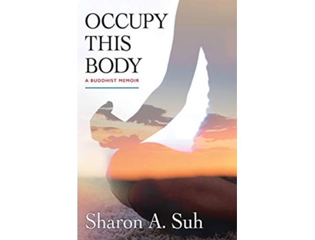 Livro Occupy This Body A Buddhist Memoir de Sharon a Suh (Inglês)