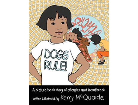 Livro Dogs rule A picture book story of allergies and heartbreak de Sally Sterling (Inglês)