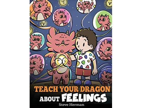 Livro Teach Your Dragon About Feelings de Steve Herman (Inglês - Capa Dura)
