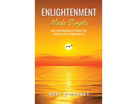 Livro Enlightenment Made Simple An Introduction to Advaita Vedanta de Rory B Mackay (Inglês)