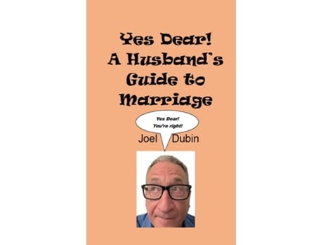 Livro Yes Dear! A Husbands Guide to Marriage de Joel Dubin (Inglês)