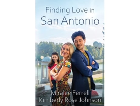 Livro Finding Love In San Antonio De Miralee Ferrell E Kimberly Rose Johnson (inglês)