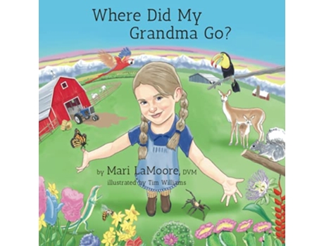 Livro Where Did My Grandma Go de Mari Lamoore Dvm (Inglês)