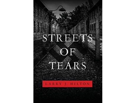 Livro Streets of Tears de Larry J Hilton (Inglês)
