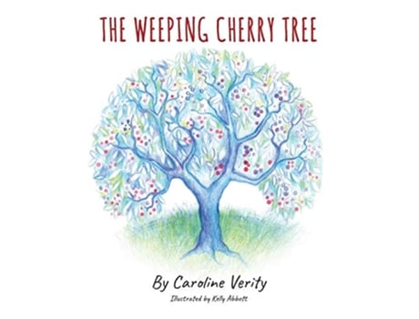 Livro The Weeping Cherry Tree de Caroline Verity (Inglês)