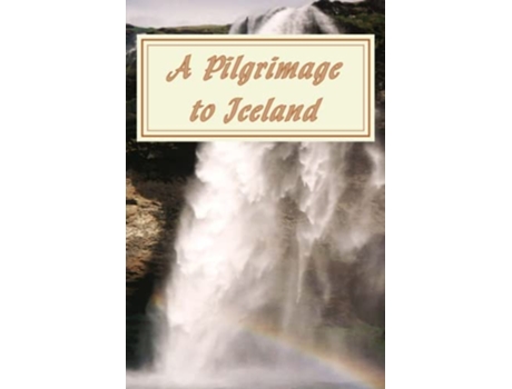 Livro A Pilgrimage to Iceland de John C Wilhelmsson (Inglês)