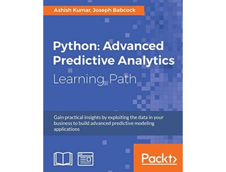 Livro Python Advanced Predictive Analytics De Ashish Kumar E Joseph Babcock (inglês)