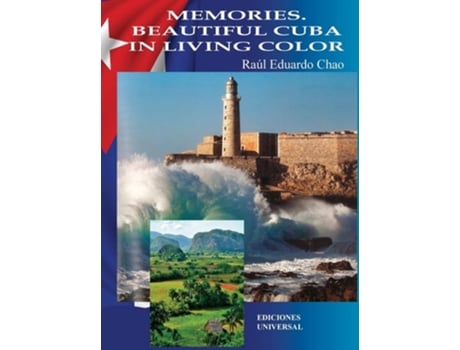 Livro Memories. Beautiful Cuba In Living Color Memories. Beautiful Cuba In Living Color De Raúl Eduardo Chao (inglês - Capa Dura)