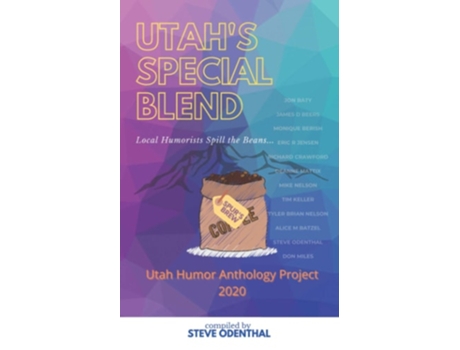 Livro Utahs Special Blend Local Humorists Spill The Beans De Steve Odenthal, James D Beers Et Al. (inglês)