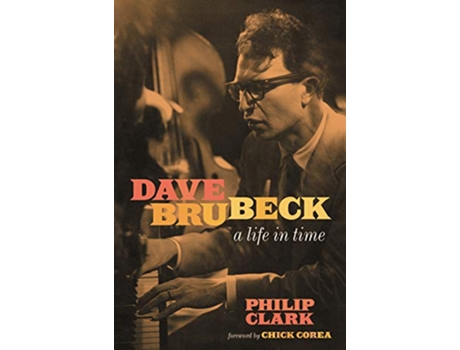 Livro Dave Brubeck de Philip Clark (Inglês - Capa Dura)
