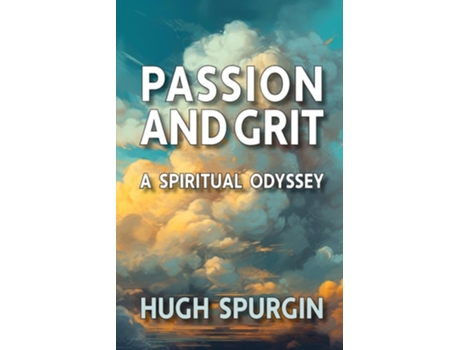 Livro Passion and Grit A Spiritual Odyssey de Hugh Spurgin (Inglês)