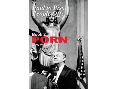 Livro Paid to Piss People Off Book 2 PORN Book 2 PORN de Barry W Lynn (Inglês)