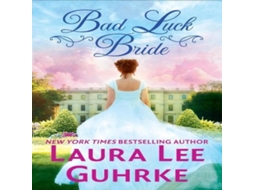 Livro Bad Luck Bride de Laura Lee Guhrke (Inglês)