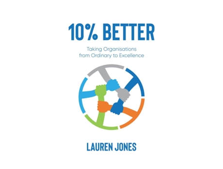 Livro 10 Better Taking Organisations From Ordinary To Excellence De Lauren Jones (inglês)