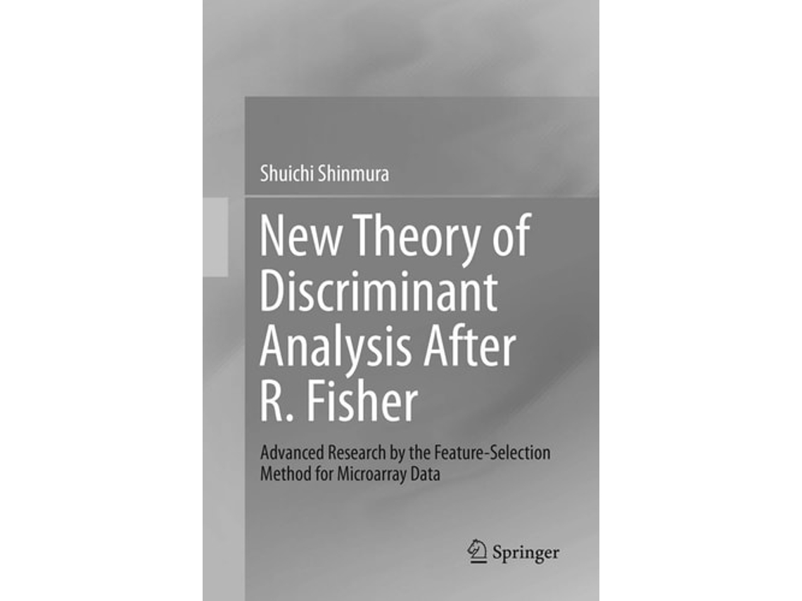 Livro New Theory Of Discriminant Analysis After R. Fisher De Shuichi Shinmura (inglês)