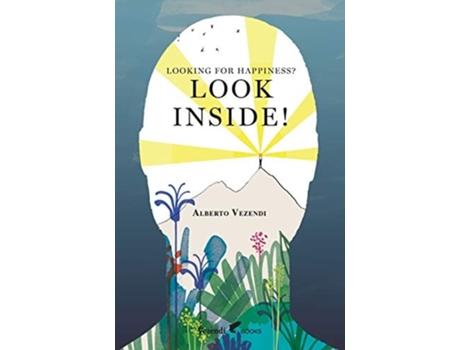 Livro Looking For Happiness? Look Inside! A Farewell To Anxiety De Alberto Vezendi (inglês)