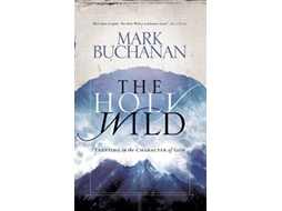 Livro Holy Wild de Mark Buchanan (Inglês)