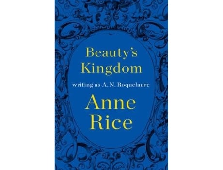 Livro Beautys Kingdom de A. N. Roquelaure