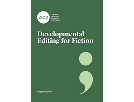Livro Developmental Editing For Fiction De Sophie Playle (inglês)